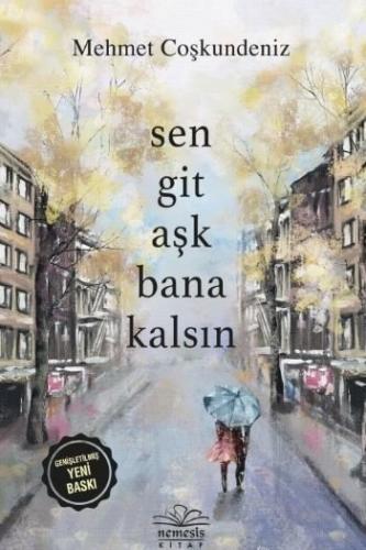 Sen Git Aşk Bana Kalsın