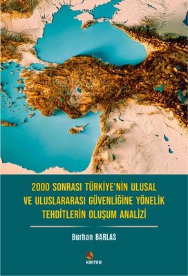 2000 Sonrası Türkiye'nin Ulusal ve Uluslararası Güvenliğine Yönelik Te