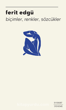 Biçimler, renkler, sözcükler Ferit Edgü