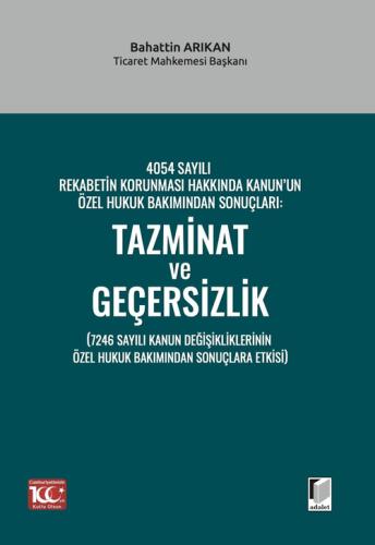 Tazminat ve Geçersizlik (7246 Sayılı Kanun Değişikliklerinin Özel Hukuk Bakımından Sonuçlara Etkisi)