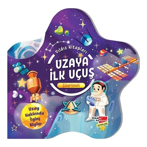 - Dikkat Atölyesi Yayınları - Dikkat Atölyesi Yayınları Uzaya ilk Uçuş