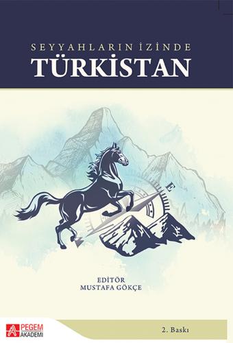 Seyyahların İzinde Türkistan Mustafa Gökçe