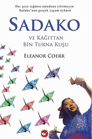 Sadako ve Kağıttan Bin Turna Kuşu Eleanor Coerr