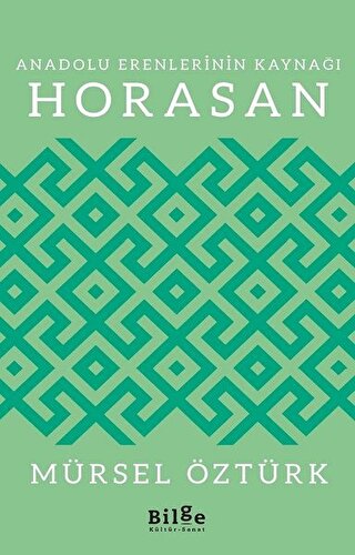 Anadolu Erenlerinin Kaynağı Horasan Mürsel Öztürk