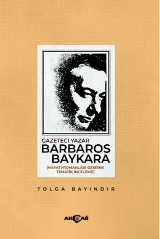 Gazeteci Yazar Barbaros Baykara Tolga Bayındır