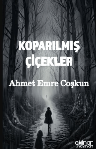 Koparılmış Çiçekler