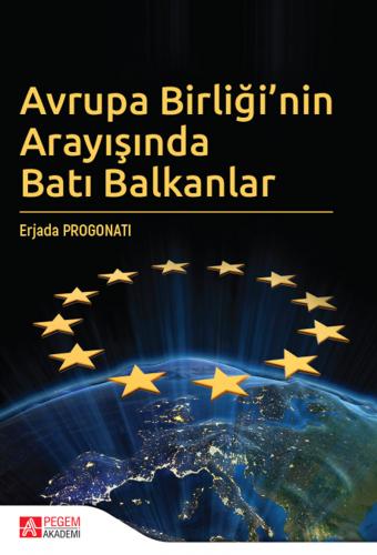 Avrupa Birliği’nin Arayışında Batı Balkanlar