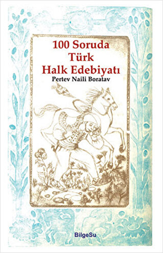 100 Soruda Türk Halk Edebiyatı Pertev Naili Boratav