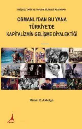 Osmanlı’dan Bu Yana Türkiye’de Kapitalizmin Gelişme Diyalektiği Münir 