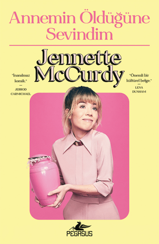 Annemin Öldüğüne Sevindim Jennette McCurdy