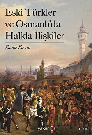 Araştırma İnceleme - Eski Türkler ve Osmanlı’da Halkla İlişkiler - Emi