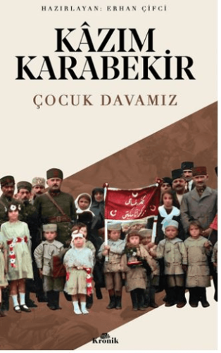 Tarih,Araştırma İnceleme, - Kronik Kitap - Çocuk Davamız