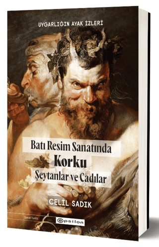 Uygarlığın Ayak İzleri - Batı Resminde Korku Şeytanlar ve Cadılar