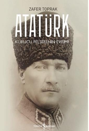 Atatürk Kurucu Felsefenin Evrimi