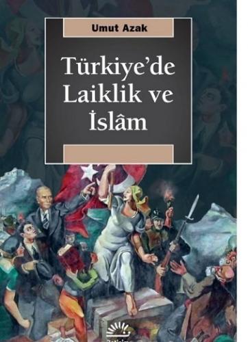 Türkiye'de Laiklik ve İslam