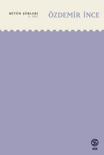 Özdemir İnce - Bütün Şiirleri 5.Cilt Özdemir İnce
