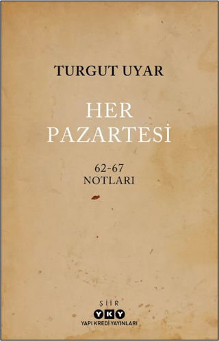 Her Pazartesi / 1962-67 Notları