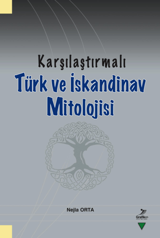 Karşılaştırmalı Türk ve İskandinav Mitolojisi Nejla Orta