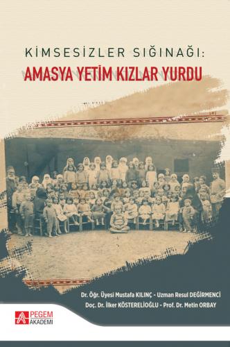 Amasya Yetim Kızlar Yurdu Mustafa Kılınç
