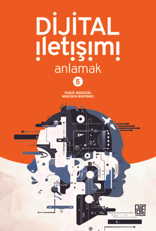 İnsan ve Toplum, - Palet Yayınları - Dijital İletişimi Anlamak-5