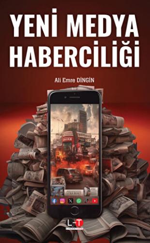 Yeni Medya Haberciliği Ali Emre Dingin