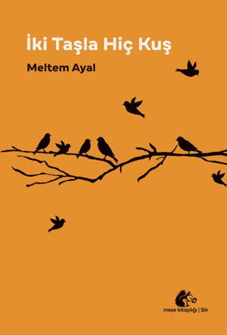 Edebiyat,Şiir, - Meşe Kitaplığı - İki Taşla Hiç Kuş