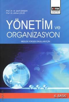 Yönetim ve Organizasyon (Meslek Yüksek Okulları İçin)