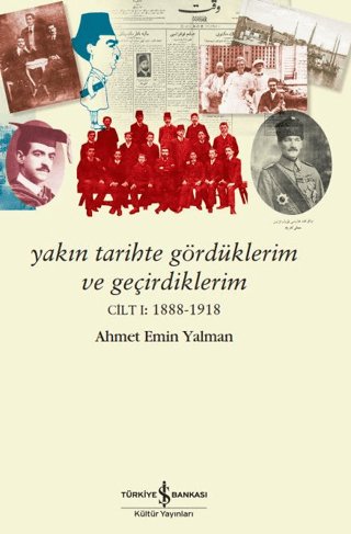 Yakın Tarihte Gördüklerim ve Geçirdiklerim