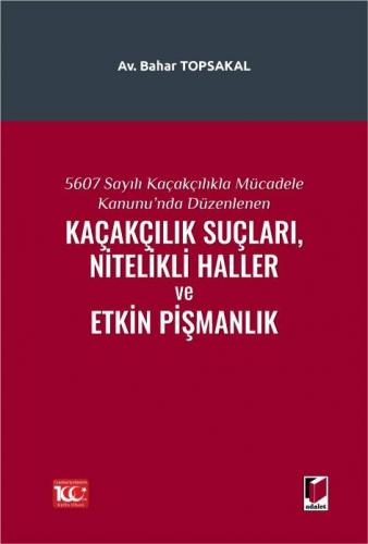 Kaçakçılık Suçları, Nitelikli Haller ve Etkin Pişmanlık