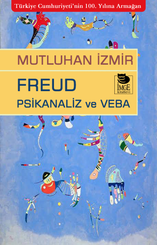 Freud Psikanaliz ve Veba Mutluhan İzmir