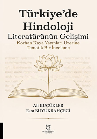 Türkiye’de Hindoloji Literatürünün Gelişimi Korhan Kaya Yayınları Üzerine Tematik Bir İnceleme