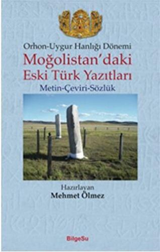 Moğolistan’daki Eski Türk Yazıtları Mehmet Ölmez