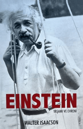 Biyografi - Otobiyografi - Einstein Yaşamı ve Evreni - Walter Isaacson