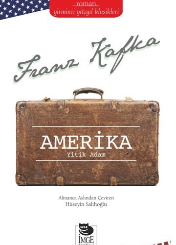 Amerika - Yitik Adam Franz Kafka