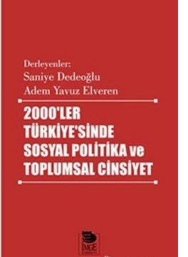 2000'ler Türkiyesi'nde Sosyal Politika ve Toplumsal Cinsiyet Saniye De