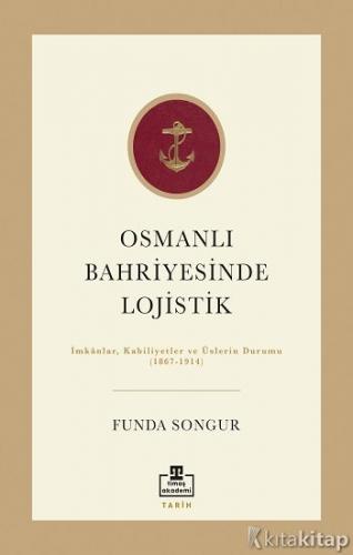 Osmanlı Bahriyesinde Lojistik