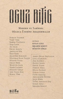 Oguz Bitig - Modern ve Tarihsel Oğuzca Üzerine Araştırmalar Kolektif