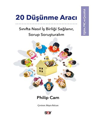 20 Düşünme Aracı (Sınıfta Nasıl İş Birliği Sağlanır, Sorup Soruşturalı