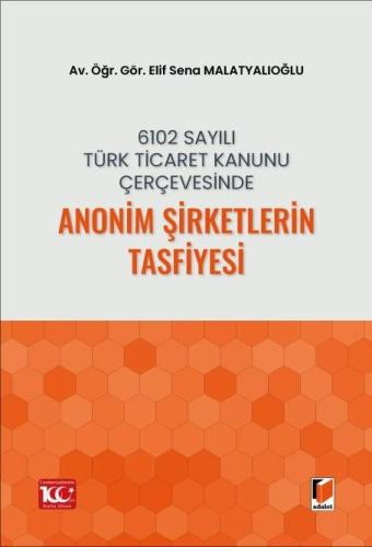 6102 Sayılı Türk Ticaret Kanunu Çerçevesinde Anonim Şirketlerin Tasfiy