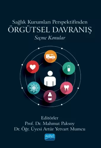 Sağlık Kurumları Perspektifinden Örgütsel Davranış