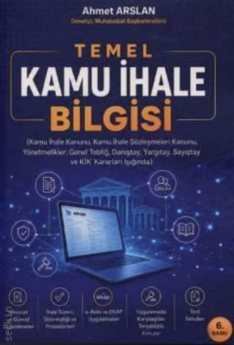 Kamu İhale Hukuku - Temel Kamu İhale Bilgisi - Ahmet Arslan - Yazarın 