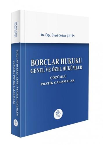 Borçlar Hukuku Genel ve Özel Hükümler, Çözümlü Pratik Çalışmalar  Orha
