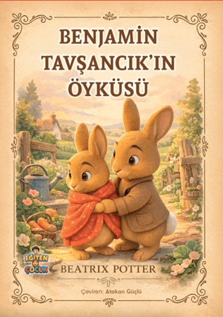 - Benjamin Tavşancık’ın Öyküsü - Beatrix Potter - Eğiten Kitap