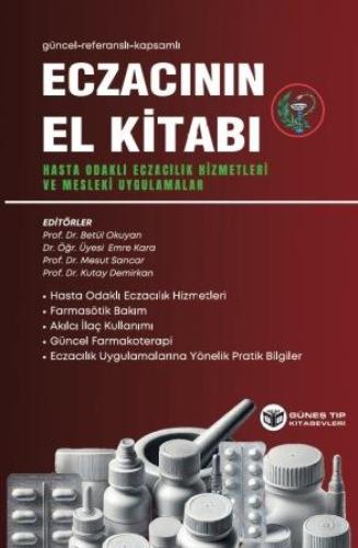 Eczacının El Kitabı (Hasta Odaklı Eczacılık Hizmetleri ve Mesleki Uygulamalar)