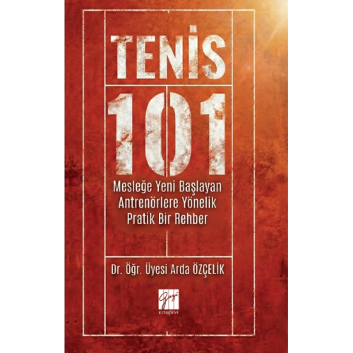 - Gazi Kitabevi - Tenis 101 Mesleğe Yeni Başlayan Antrenörlere Yönelik