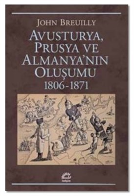 Avusturya Prusya ve Almanya'nın Oluşumu 1806 - 1871