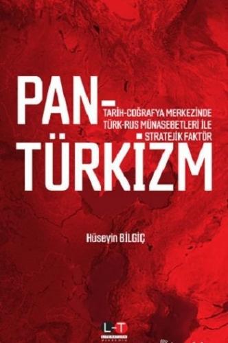 Tarih Coğrafya Merkezinde Türk-Rus Münasebetleri İle Stratejik Faktör 