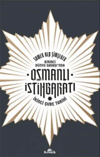 Birinci Dünya Savaşı’nda Osmanlı İstihbaratı