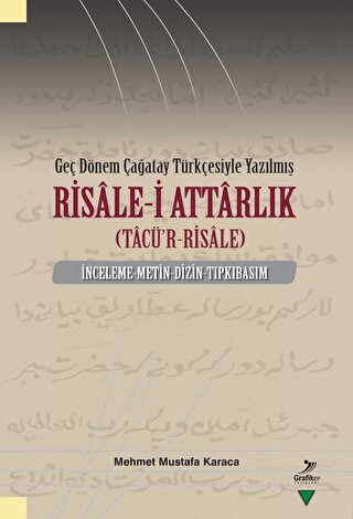 Geç Dönem Çağatay Türkçesiyle Yazılmış Risale-i Attarlık (Tacü'r-Risal