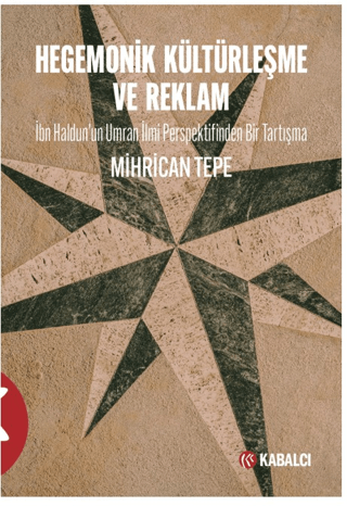 Hegemonik Kültürleşme ve Reklam Mihrican Tepe